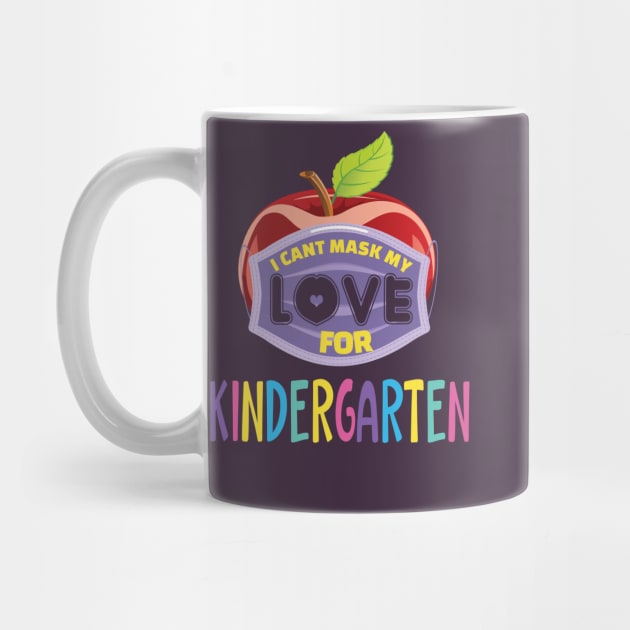 I cant mask my love for kindergarten..kindergarten's teacher gift by DODG99